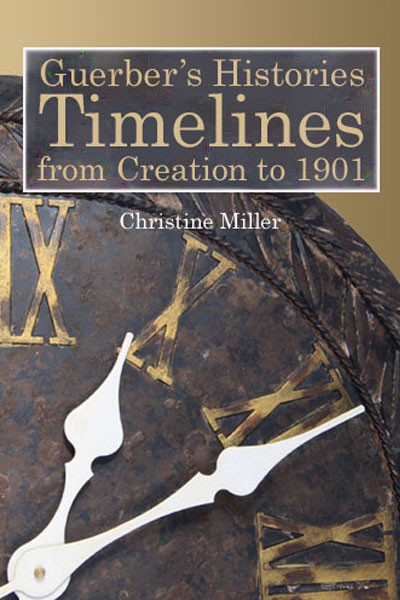 Guerber's Histories TImelines from Creation to 1901 | Nothing New Press