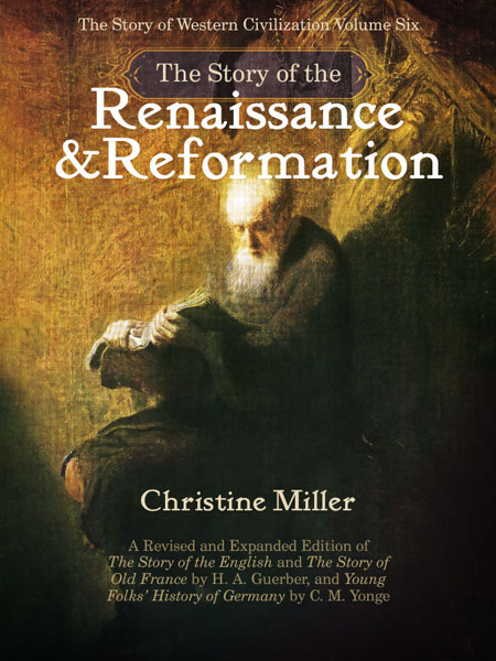 The Story of the Renaissance and Reformation