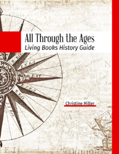 All Through the Ages Living Books History Guide | nothingnewpress.com